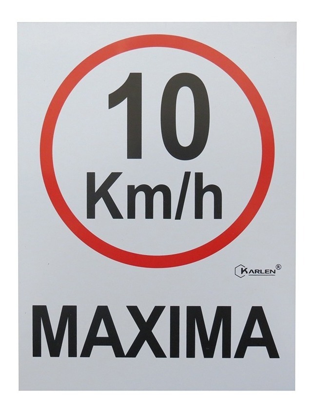 Señal  10Km/Hr Maxima  30X40Cm
